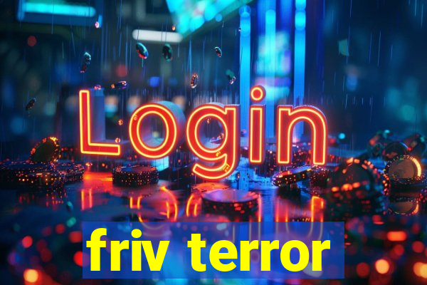 friv terror